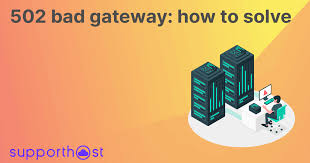 502 Bad Gateway How To Solve It 2023