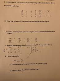 Solved 1 Using Gaussian Elimination