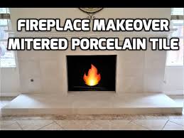 Fireplace Makeover Mitered Porcelain