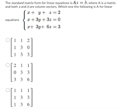 Solved The Standard Matrix Form For