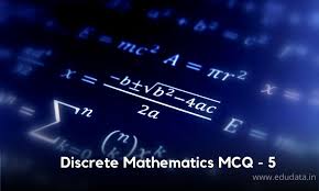 Discrete Mathematics Mcqs 5 200