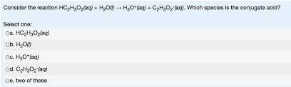 Q3 Consider The Reaction Hc2h3o2 Aq