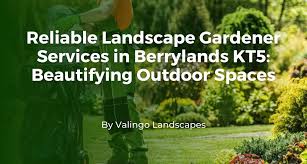 Reliable Landscape Gardener Services In