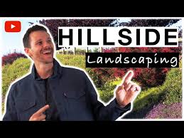 How To Landscape Design Hillside With