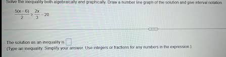 Solve The Inequality Both Algebraically