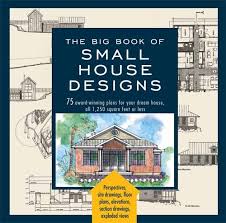 The Big Book Of Small House Designs 75