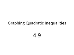 Ppt Graphing Quadratic Inequalities