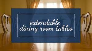 Our Guide To Extendable Dining Tables