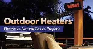 Outdoor Heaters Electric Vs Natural