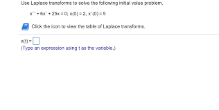 Solved Use Laplace Transforms To Solve
