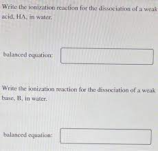 Answered Write The Ionization Reaction