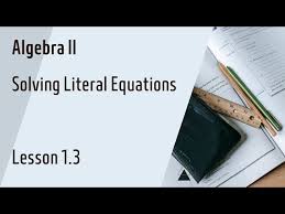 1 3 Solving Literal Equations 3