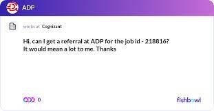 Referral At Adp For The Job