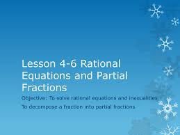 6 Rational Equations And Partial Fractions