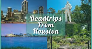 Best Road Trips From Houston 20 Fun