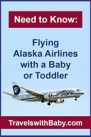 Flying Alaska Airlines With A Baby