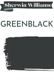 Black Sherwin Williams Greenblack