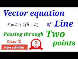 Vector Equation Of Line Passing