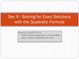 Solving For Exact Solutions