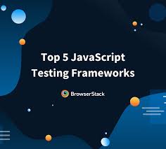 top 9 javascript testing frameworks