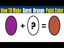 How To Make Burnt Orange Paint Color