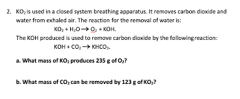 Ko2 Is Used In A Closed System