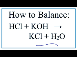 How To Balance Hcl Koh Kcl H2o