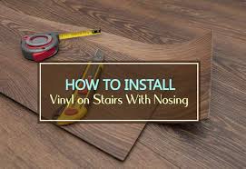 Install Vinyl On Stairs With Nosing