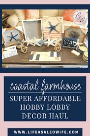 Coastal Farmhouse Hobby Lobby Decor Haul