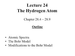 Ppt Lecture 24 The Hydrogen Atom