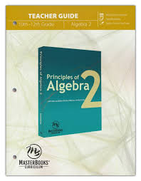 Principles Of Algebra 2 Teacher Guide