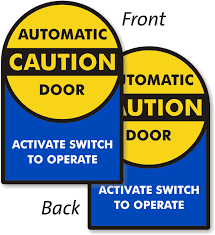 Caution Automatic Door Activate Switch