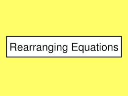Ppt Rearranging Equations Powerpoint