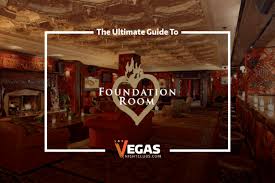 Foundation Room Las Vegas The