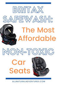 Britax Non Toxic Car Seat Reviews
