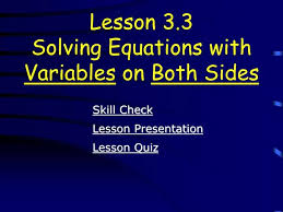 Ppt Lesson 3 3 Solving Equations With