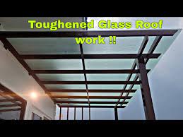 Toughened Glass Roof Installation With