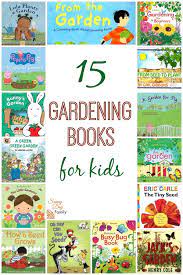 15 Gardening Books For Kids Sunny Day