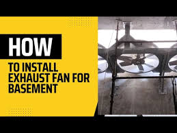 Install An Exhaust Fan For Basement