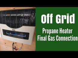 Off Grid Propane Heater Final Gas
