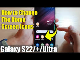 Galaxy S22 S22 Ultra How To Change