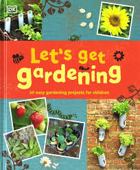 Let S Get Gardening Â 9781465485496