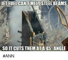 jet fuel doesn t melt steel beams memes