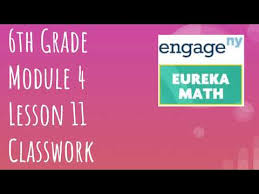 Eureka Math Grade 6 Module 4 Lesson 11