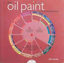 The Oil Paint Colour Wheel Book Colour