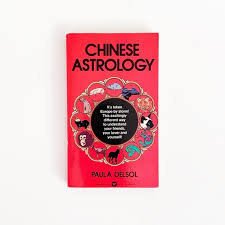 Chinese Astrology By Paula Delsol