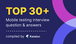 Mobile Testing Interview Questions