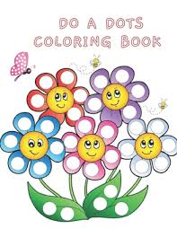 Do A Dots Coloring Book Big Dots Dot