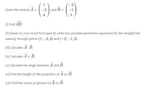 Answered Given The Vectors A 4 And B 3