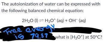 Answered The Autoionization Of Water